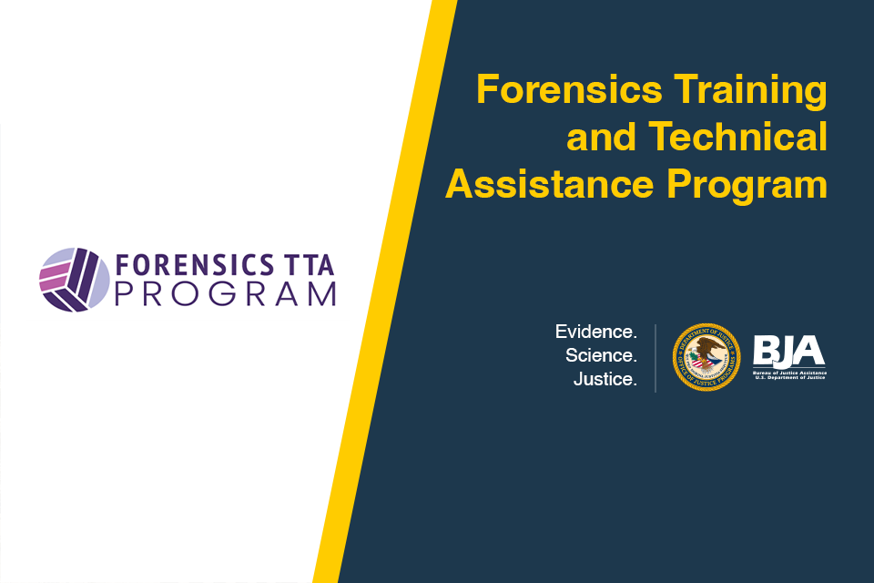 Forensics Training and Technical Assistance Program